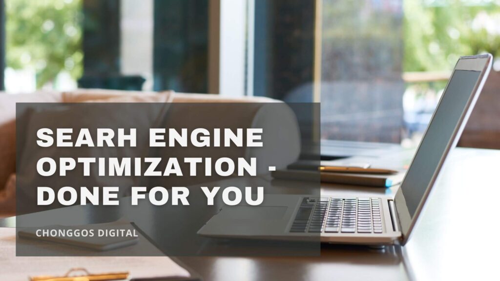 Chonggos Digital Marketing - Search Engine Optimization - Done For Your