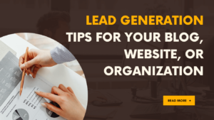 Lead Generation Tips for Your Blog, Website or Organization